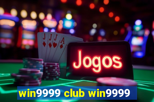 win9999 club win9999